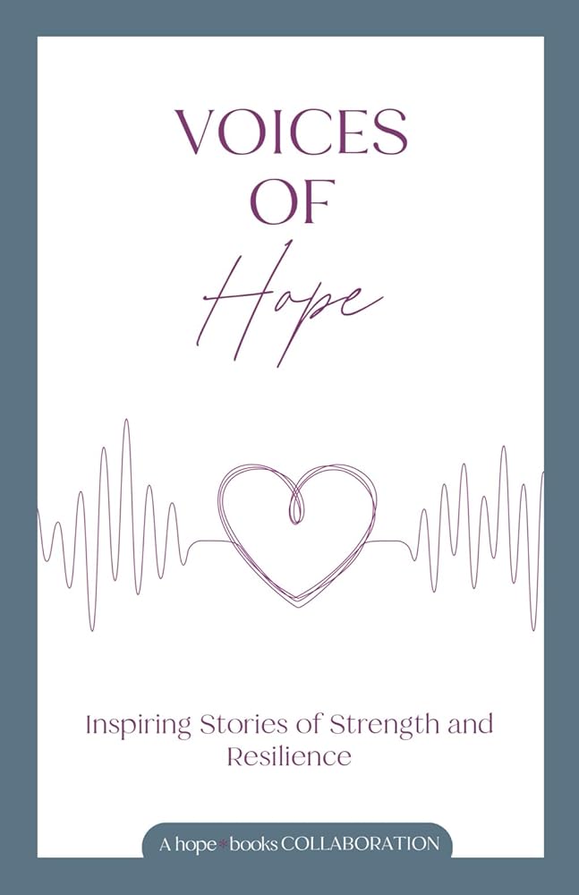 Voices of Hope: Inspiring Stories of Strength and Resilience cover image