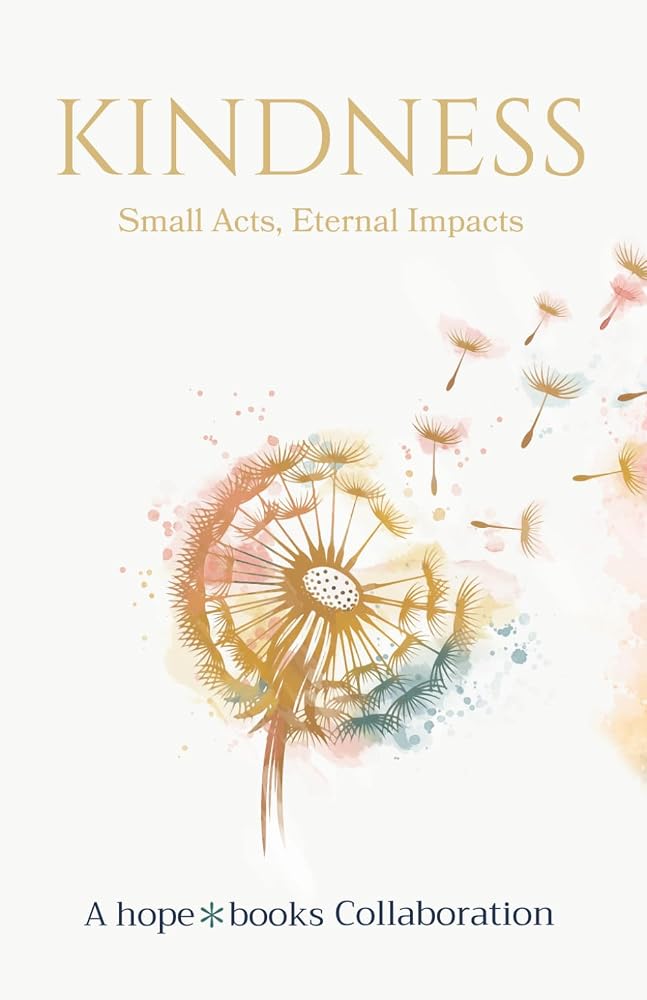 Kindness: Small Acts, Eternal Impact (Fruit of the Spirit) cover image