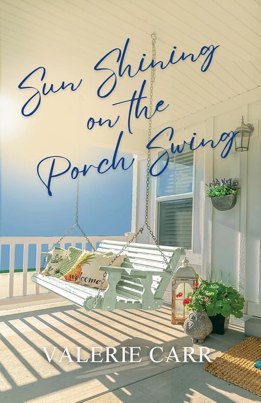 Sun Shining on the Porch Swing cover image